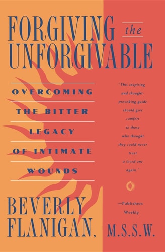 Forgiving the Unforgiveable