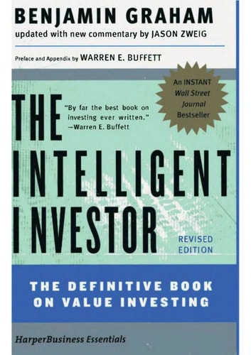 The Intelligent Investor Rev Ed.: The Definitive Book on Value Investing by Benjamin Graham