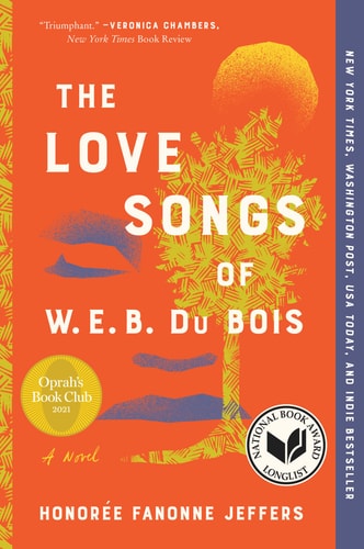 The Love Songs of W.E.B. Du Bois: A Novel by Honoree Fanonne Jeffers