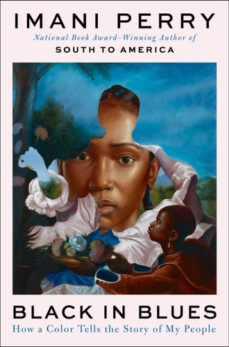 Black in Blues - by Imani Perry (Hardcover)