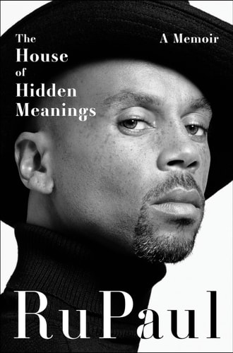 The House of Hidden Meanings - by RuPaul (Hardcover)
