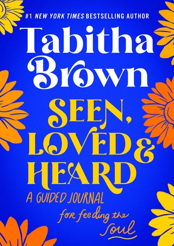 Seen, Loved and Heard - by Tabitha Brown (Hardcover)
