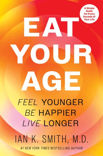 Eat Your Age - by Ian K Smith (Hardcover)