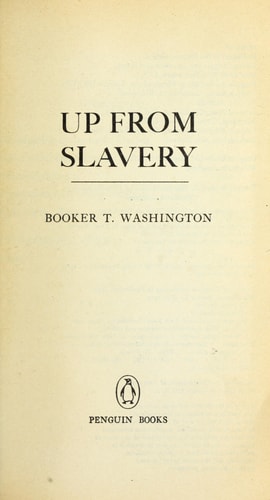 Up From Slavery: An Autobiography (penguin Classics)