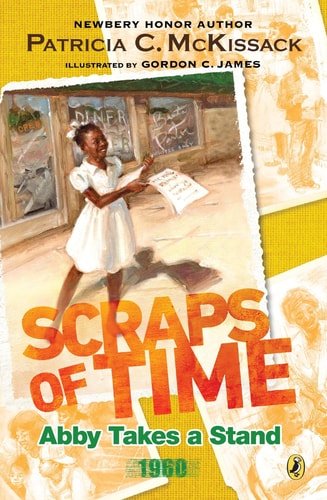 Scraps of Time (Quality): Abby Takes a Stand : 1960 (Series #01) (Paperback)