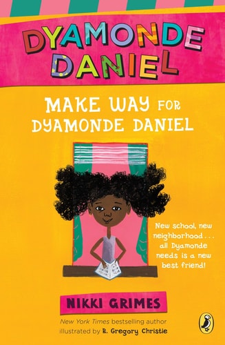 Make Way for Dyamonde Daniel (A Dyamonde Daniel Book) by Nikki Grimes