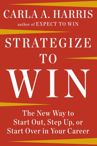 Strategize to Win - by Carla a Harris (Paperback)