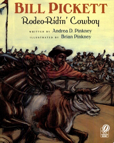 Bill Pickett: Rodeo-Ridin' Cowboy