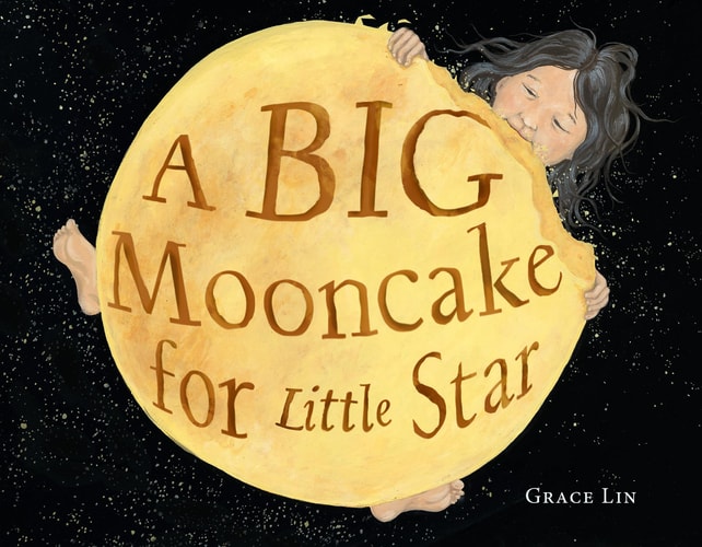 A Big Mooncake for Little Star (Caldecott Honor Book) by Grace Lin