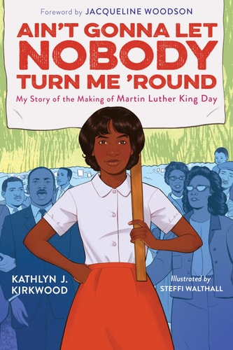 Ain't Gonna Let Nobody Turn Me 'Round - by Kathlyn J Kirkwood (Hardcover)