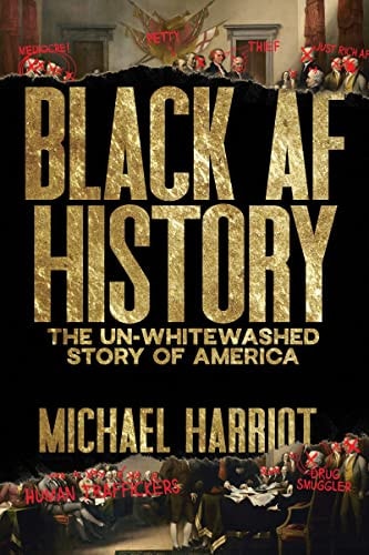 Black AF History - by Michael Harriot (Hardcover)