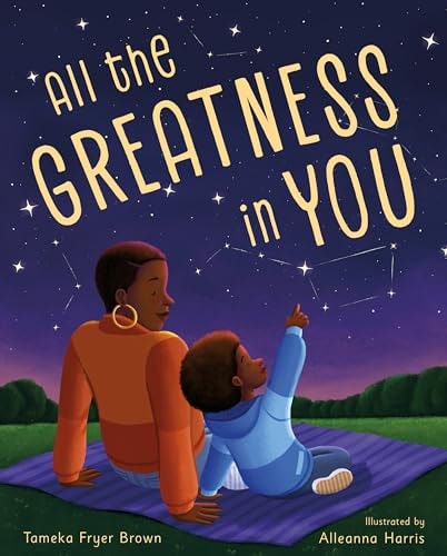 All the Greatness in You - by Tameka Fryer Brown (Hardcover)