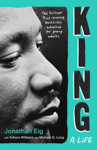 King: A Life (Young Adult Edition) - by Jonathan Eig (Hardcover)