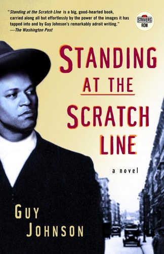 Standing At The Scratch Line: A Novel (strivers Row)
