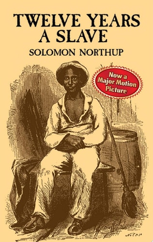 Twelve Years a Slave - (African American) by Solomon Northup (Paperback)
