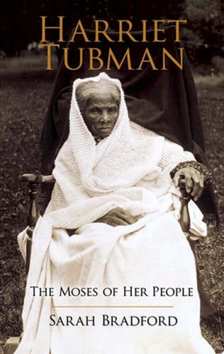 Harriet Tubman: The Moses of her People