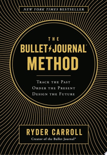 The Bullet Journal Method