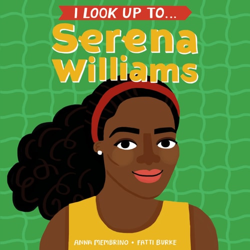 I Look Up To Serena Williams