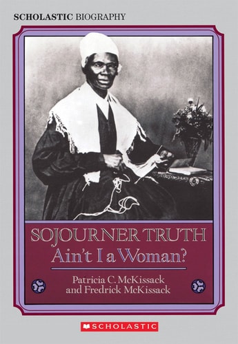 Sojourner Truth: Ain't I A Woman? (hrw Library)