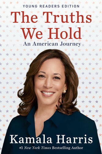 The Truths We Hold: An American Journey (Young Readers Edition) by Kamala Harris