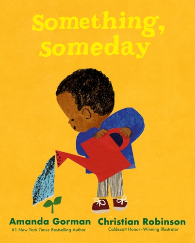 Something, Someday - by Amanda Gorman (Hardcover)