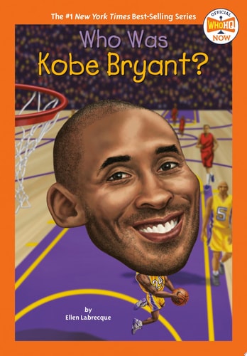 Who Was Kobe Bryant? (Who HQ Now) by Ellen Labrecque