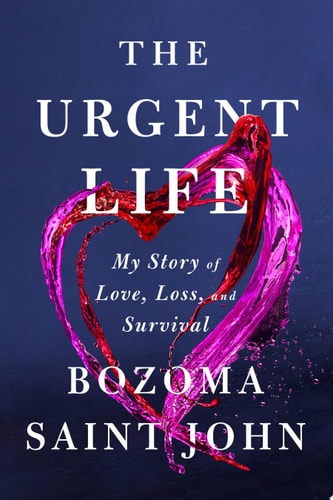 The Urgent Life - by Bozoma Saint John (Hardcover)