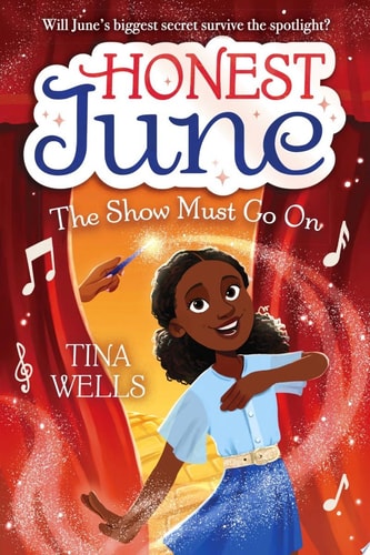 Honest June: The Show Must Go On - by Tina Wells (Hardcover)
