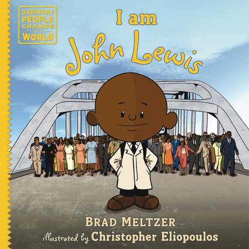 I Am John Lewis - (Ordinary People Change the World) by Brad Meltzer (Hardcover)