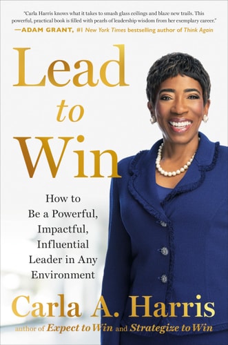 Lead to Win - by Carla A Harris (Hardcover)