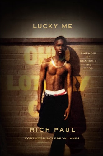 Lucky Me - by Rich Paul (Hardcover)