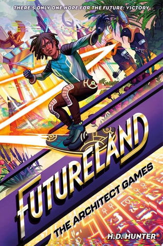 Futureland: The Architect Games - by H D Hunter (Hardcover)