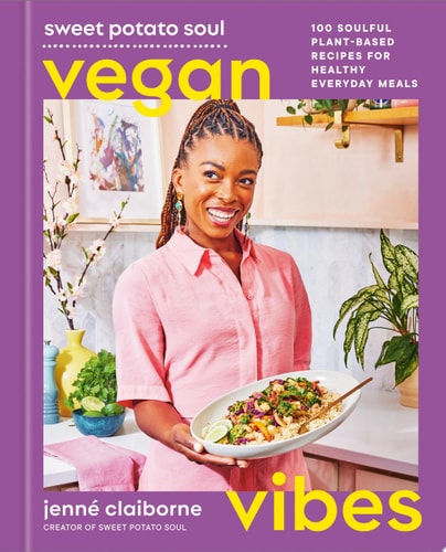Sweet Potato Soul Vegan Vibes - by Jenné Claiborne (Hardcover)