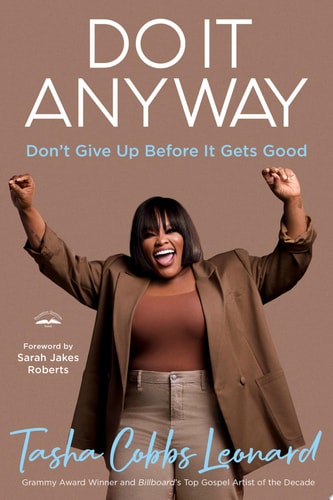 Do It Anyway - by Tasha Cobbs Leonard (Hardcover)