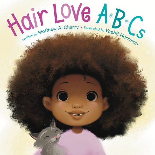 HAIR Love ABCS - by Matthew a Cherry (Board Book)