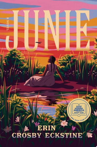 Junie: A GMA Book Club Pick - by Erin Crosby Eckstine (Hardcover)