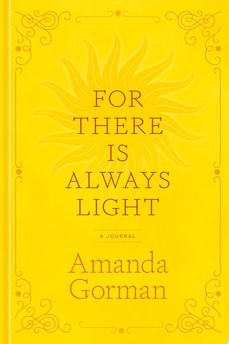 For There Is Always Light - by Amanda Gorman (Hardcover)
