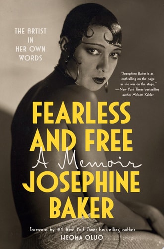 Fearless and Free - by Josephine Baker (Hardcover)