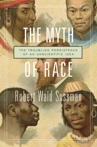 The Myth Of Race: The Troubling Persistence Of An Unscientific Idea