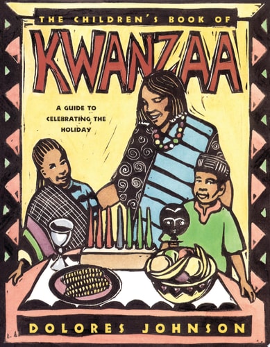 The Children's Book of Kwanzaa A Guide to Celebrating the Holiday