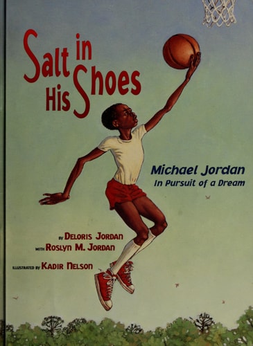 Salt In His Shoes: Michael Jordan in Pursuit of a Dream by Deloris Jordan