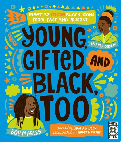 Young, Gifted and Black Too - (See Yourself in Their Stories) byia Wilson (Hardcover)