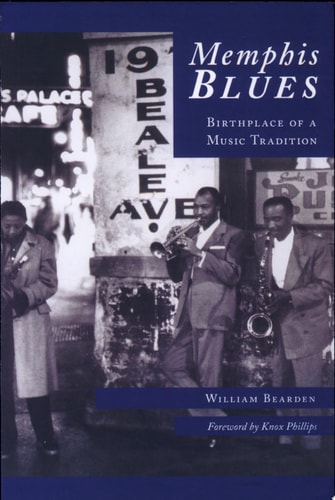 Memphis Blues : Birthplace of a Music Tradition