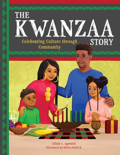 The Kwanzaa Story Celebrating Culture Through Community