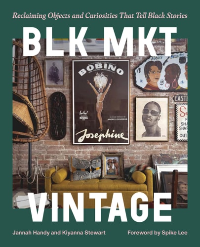 Blk Mkt Vintage - by Jannah Handy & Kiyanna Stewart (Hardcover)