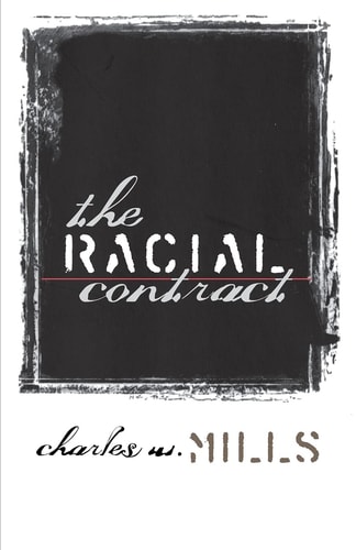 The Racial Contract by Charles W. Mills