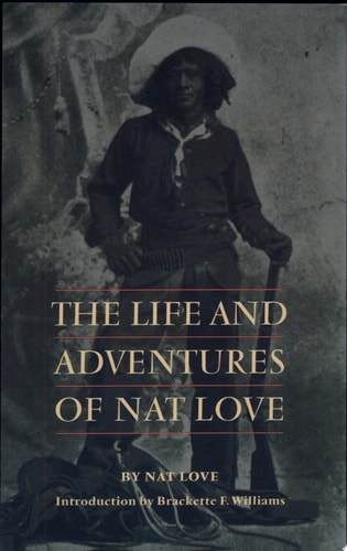 The Life and Adventures of Nat Love - (Blacks in The American West) (Paperback)