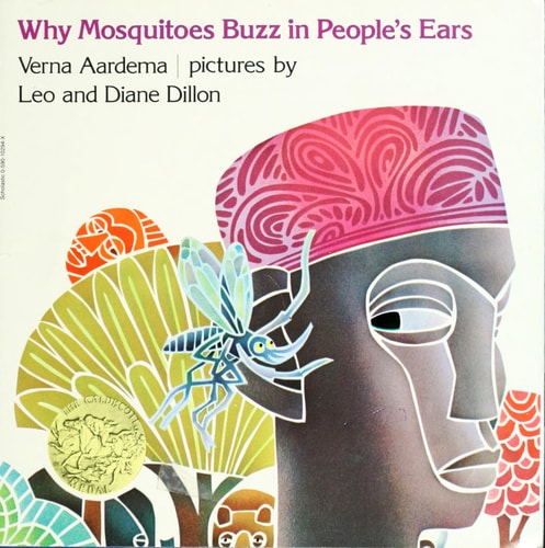 Why Mosquitoes Buzz in People's Ears: A West African Tale by Verna Aardema