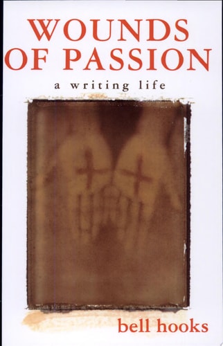Wounds of Passion: A Writing Life