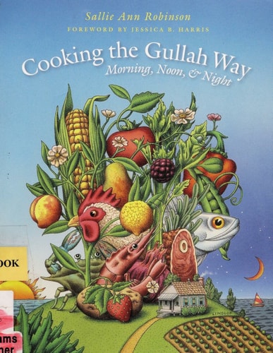 Cooking the Gullah Way, Morning, Noon, and Night - by Sallie Ann